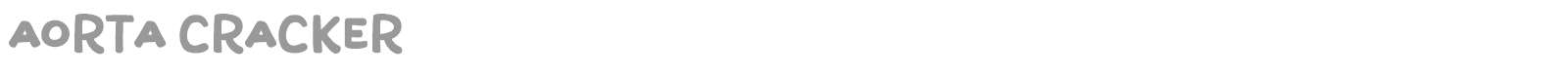 Aorta Cracker font preview